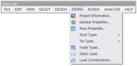 DEFINE pull-down menu opened on the menu bar, listing Project Information, General Properties, Area Properties, Strut Types, Tie Types, Node Types, Static Load and Load Combinations.