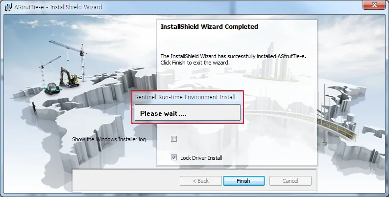 AStrutTie-e InstallShield Wizard Completed screen with a highlighted 'Sentinel Run-time Environment Install... Please wait ....' message, 'Lock Driver Install' checked, and the Finish button.