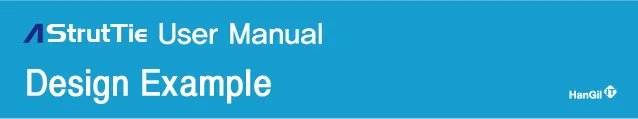 Blue banner reading "AStrutTie User Manual — Design Example" with the HanGil logo at the right.