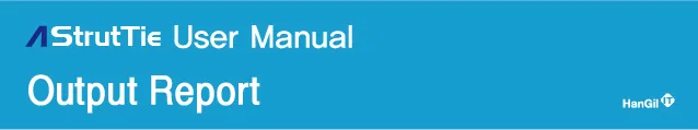 AStrutTie User Manual banner titled "Output Report" with the HanGil logo on a blue background